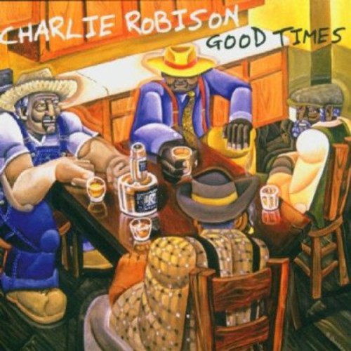 Charlie Robison: Good Times - Record