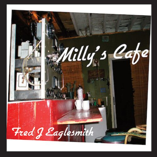 Fred Eaglesmith: Milly's Cafe - Record