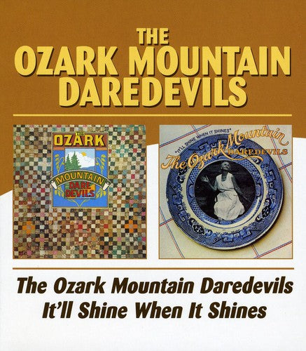 Ozark Mountain Daredevils: Ozark Mountain Daredevils / It'll Shine When It - CD