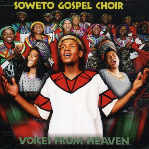 The Soweto Gospel Choir: Voices from Heaven - Record