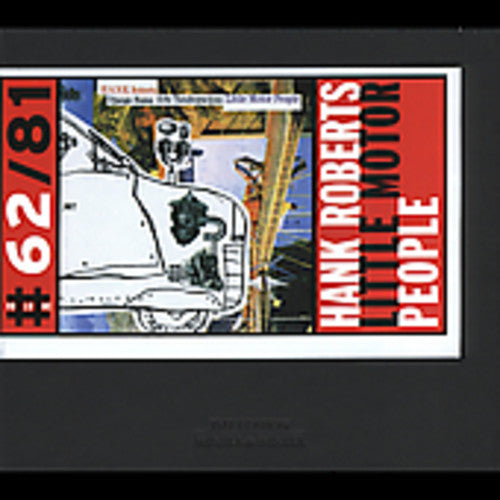 Hank Roberts: Little Motor People - CD