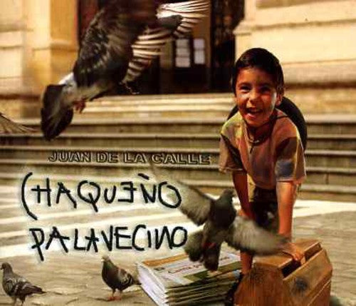 Chaqueño Palavecino: Juan de la Calle - CD