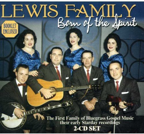 The Lewis Family: Born of the Spirit - Record