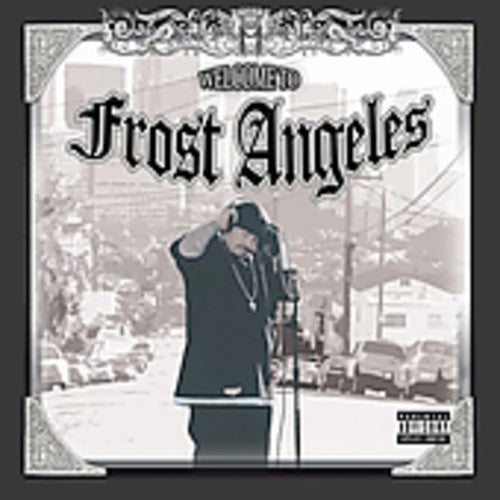 The Frost: Welcome to Frost Angeles - Record