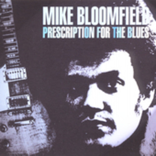 Michael Bloomfield: Prescription for the Blues - Record