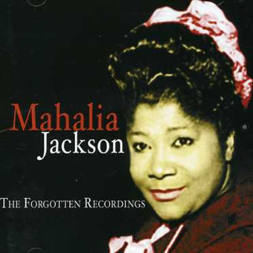 Mahalia Jackson: The Forgotten Recordings - Record