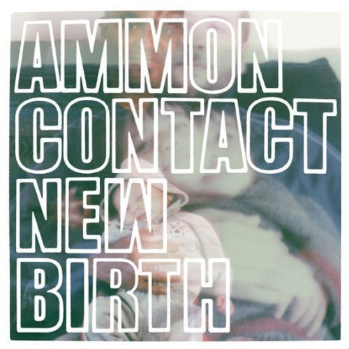 Ammoncontact: New Birth - Record