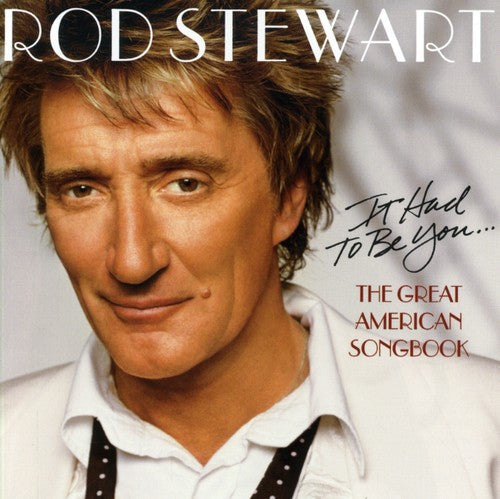 Rod Stewart: It Had to Be You Great American S - CD