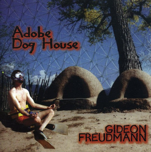 Gideon Freudmann: Adobe Dog House - Record