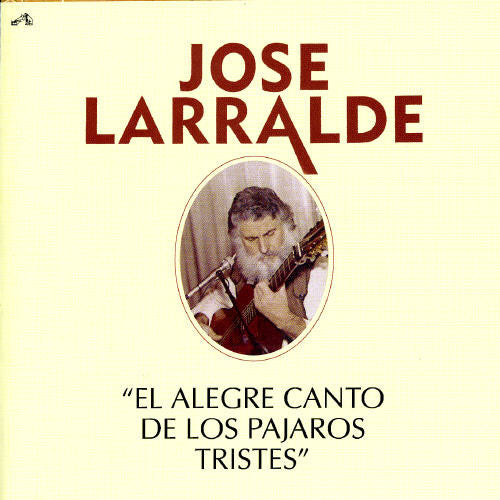 José Larralde: El Alegre Canto de los Pajaros - CD