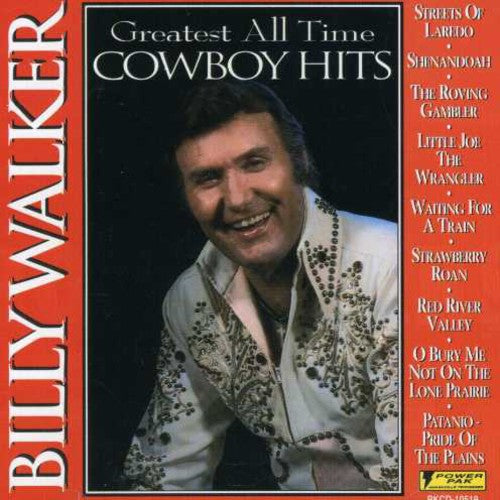 Billy Walker: Greatest All Time Cowboy Hits - Record