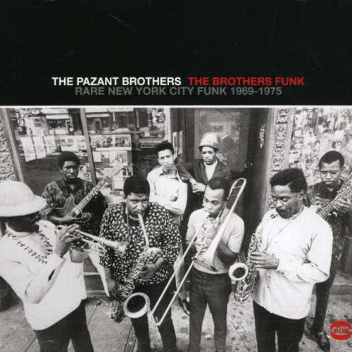 The Pazant Brothers: Brothers Funk: Rare New York City Funk 1969-1975 - CD
