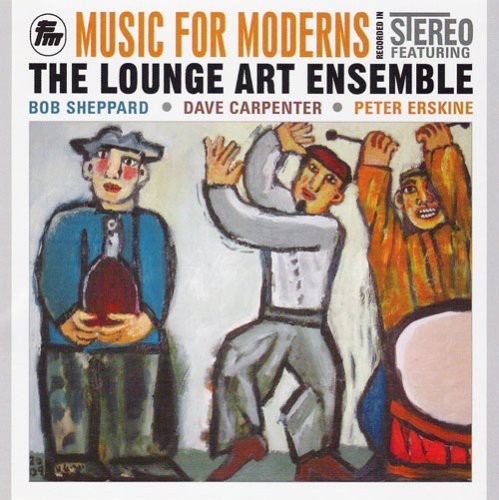The Lounge Art Ensemble: Music for Moderns - CD