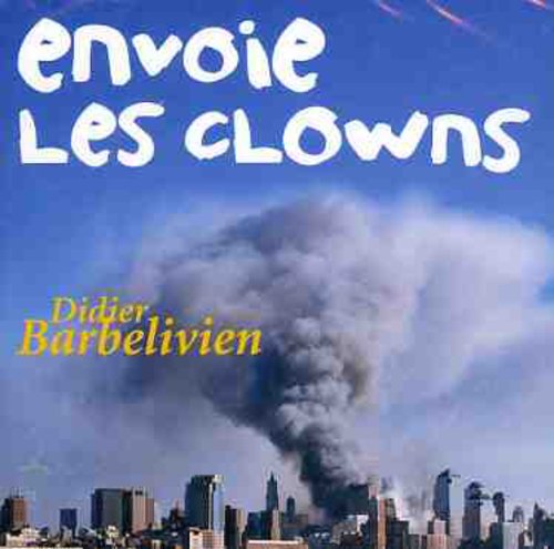 Didier Barbelivien: Envoie Les Clowns - CD