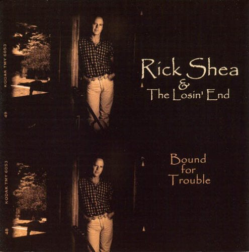 Rick Shea & the Losin' End: Bound for Trouble - Record