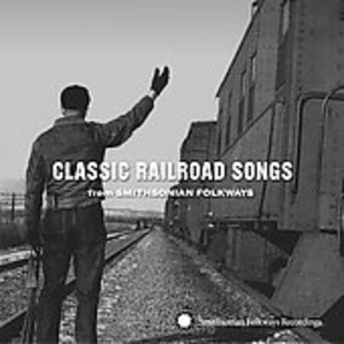 Various Artists: Classic Railroad Songs from Smithsonian Folkways - Record