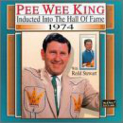 Pee Wee King: Country Music Hall of Fame 1974 - Record