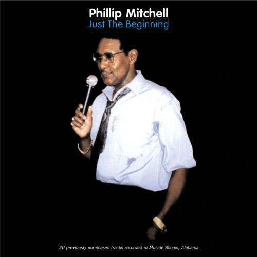 Phillip Mitchell: Just the Beginning - CD