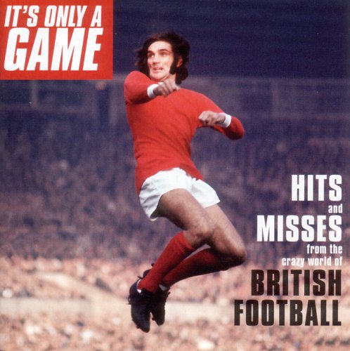 Various Artists: It's Only A Game: Hits and Messes From The Crazy World Of Brotish Football - Record