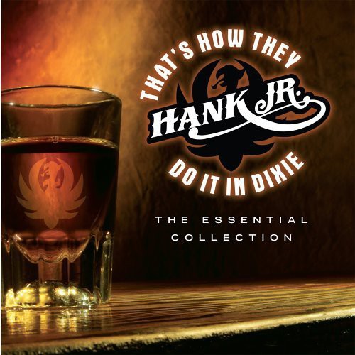 Hank Williams Jr.: That's How They Do It In Dixie: The Essential Collection - Record