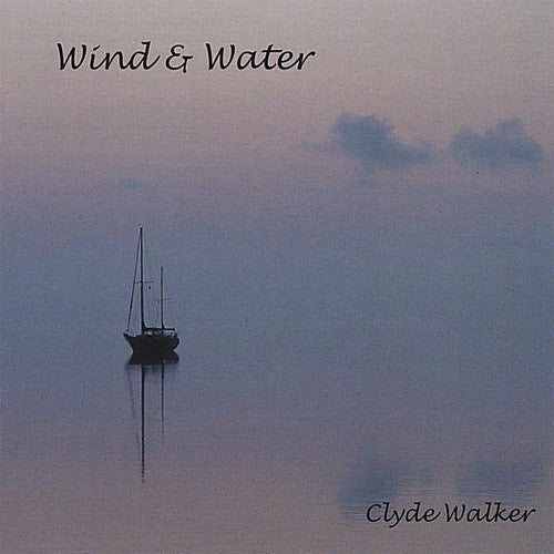 Clyde Walker: Wind & Water - Record