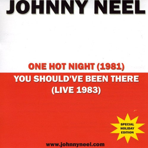 Johnny Neel: One Hot Night/You Shouldve Been There - Record