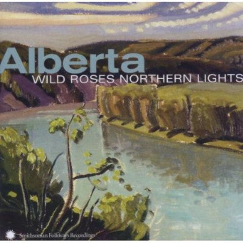 Various Artists: Alberta: Wild Roses, Northern Lights - Record