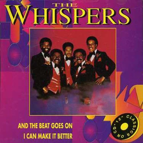 The Whispers: And the Beat Goes On/I Can Make It Better - CD