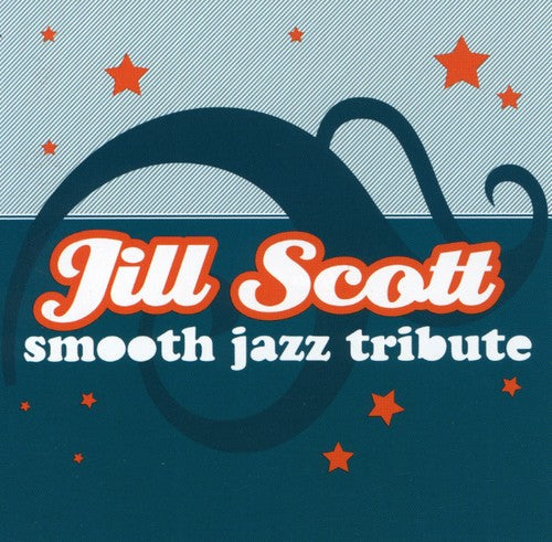 The Smooth Jazz All Stars: Smooth Jazz Tribute Jill Scott - CD