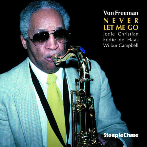 Von Freeman: Never Let Me Go - CD