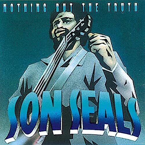 Son Seals: Nothing But the Truth - Record