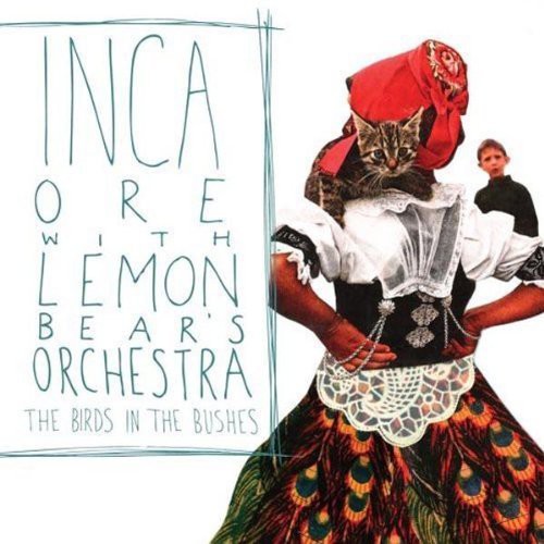 Inca Ore & Lemon Bear's Orchestra: The Birds In The Bushes - Record