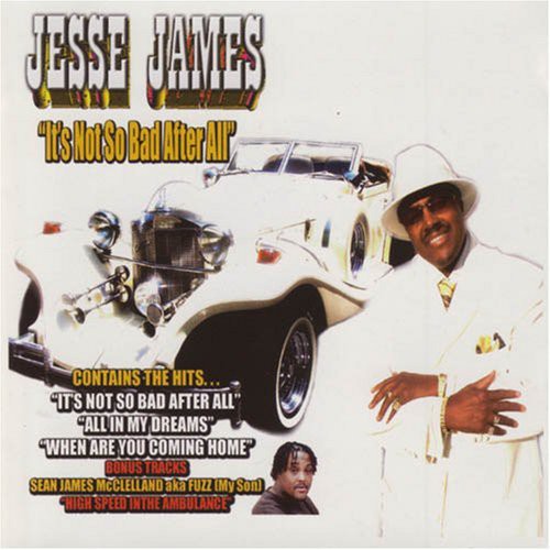 Jesse James: It's Not So Bad After All - CD