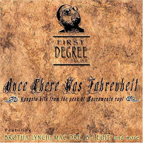 First Degree the D.E.: Once There Was Fahrenheit - Record