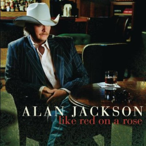 Alan Jackson: Like Red on a Rose - Record