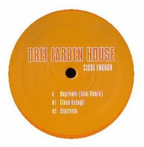 Drei Farben House: Close Enough - 12-INCH SINGLE