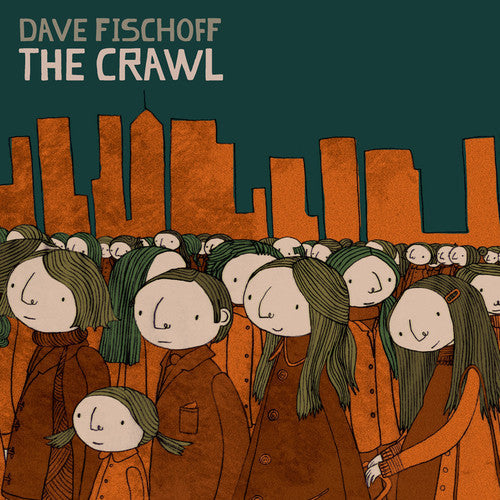 Dave Fischoff: The Crawl - Record