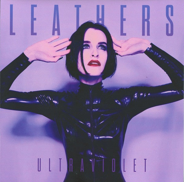 Leathers- Ultraviolet { VINYL LP }