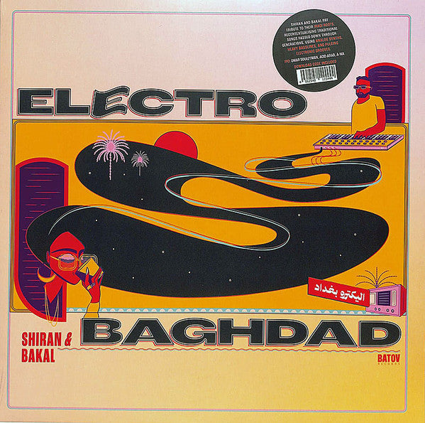 Shiran & Bakal- Electro Baghdad { VINYL LP }