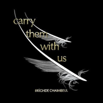 Brighde Chaimbeul- Carry Them With Us { VINYL LP }
