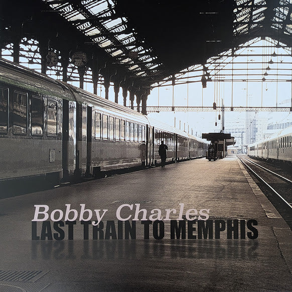 Bobby Charles- Last Train To Memphis { VINYL LP }