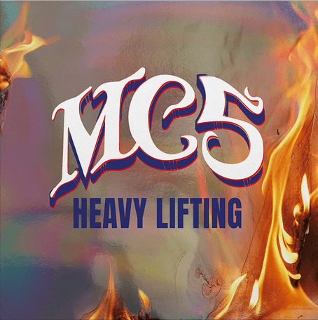 MC5- Heavy Lifting + Bonus Live Tracks (2LP) (Limited Edition) { VINYL LP }