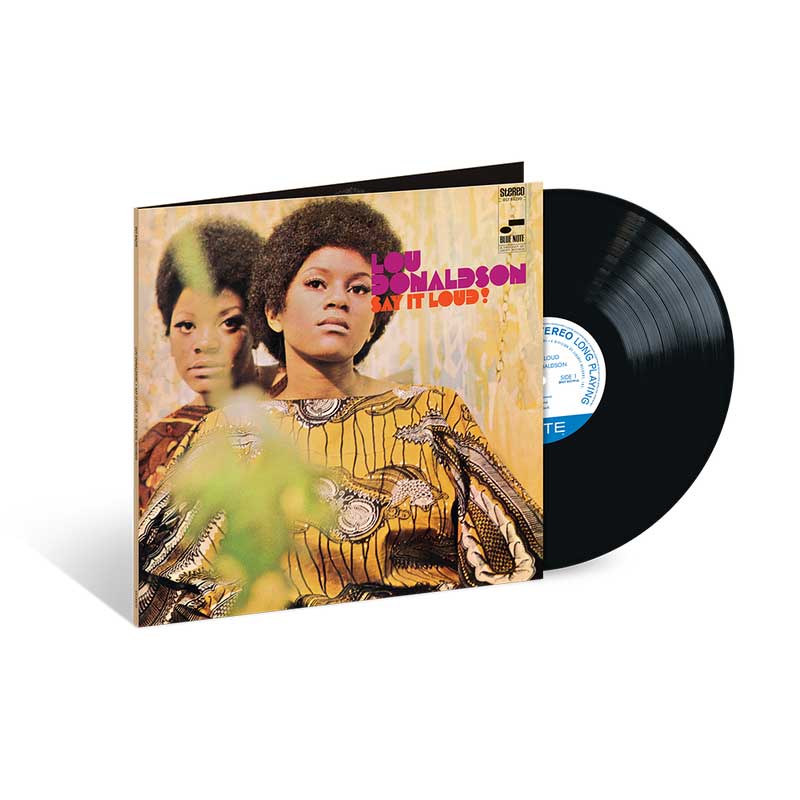 Lou Donaldson- Say It Loud! (Blue Note Classic Vinyl Edition) { VINYL LP }