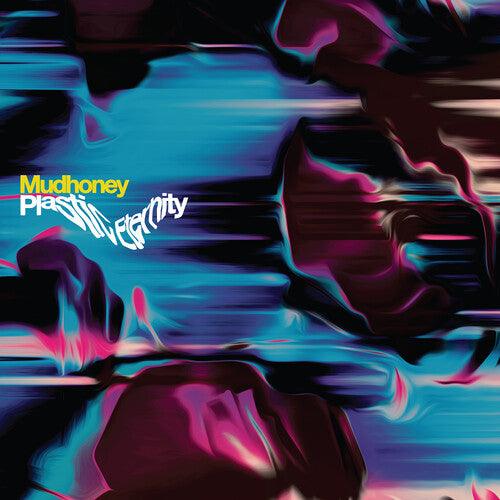 Mudhoney- Plastic Eternity (Gray Vinyl) (Loser Ed) { VINYL LP }
