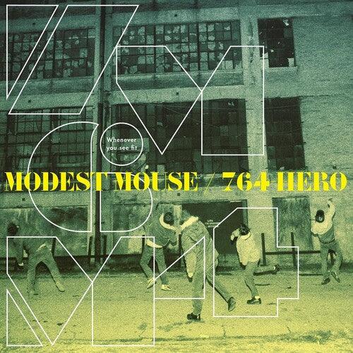 Modest Mouse/764 Hero- Whenever You See Fit (Green Vinyl) (12") { VINYL LP }