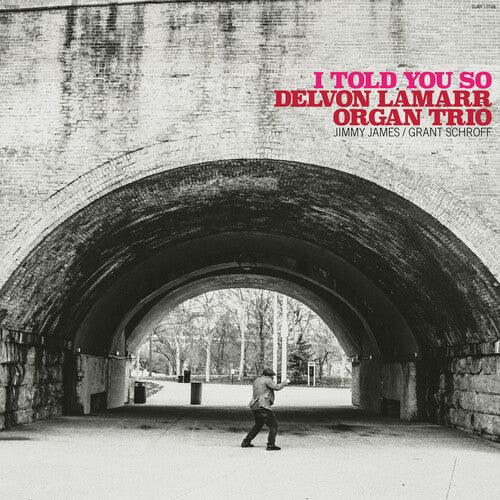 Delvon Lamarr Organ Trio- I Told You So { VINYL LP }