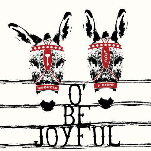 Shovels & Rope- O' Be Joyful (10th Anniv Ed) { VINYL LP }