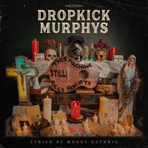 Dropkick Murphys- This Machine Still Kills Fascists (Indie Exclusive Vinyl) { VINYL LP }