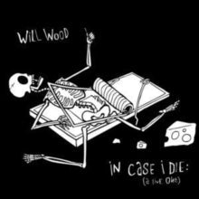 Will Wood- In Case I Die (A Live One) [Triple LP Translucent White with Black Splatter Indie Exclusive] { VINYL LP }