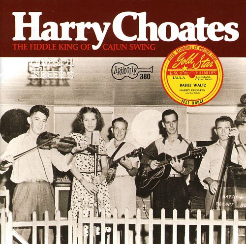 Harry Choates: Fiddle King of Cajun Swing - Record